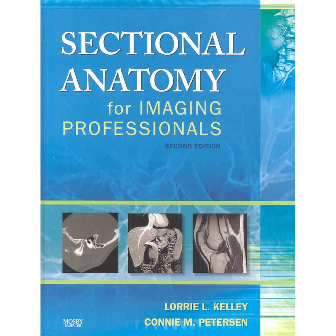 Sectional Anatomy for Imaging Professionals de Lorrie L. Kelley [Hardback]