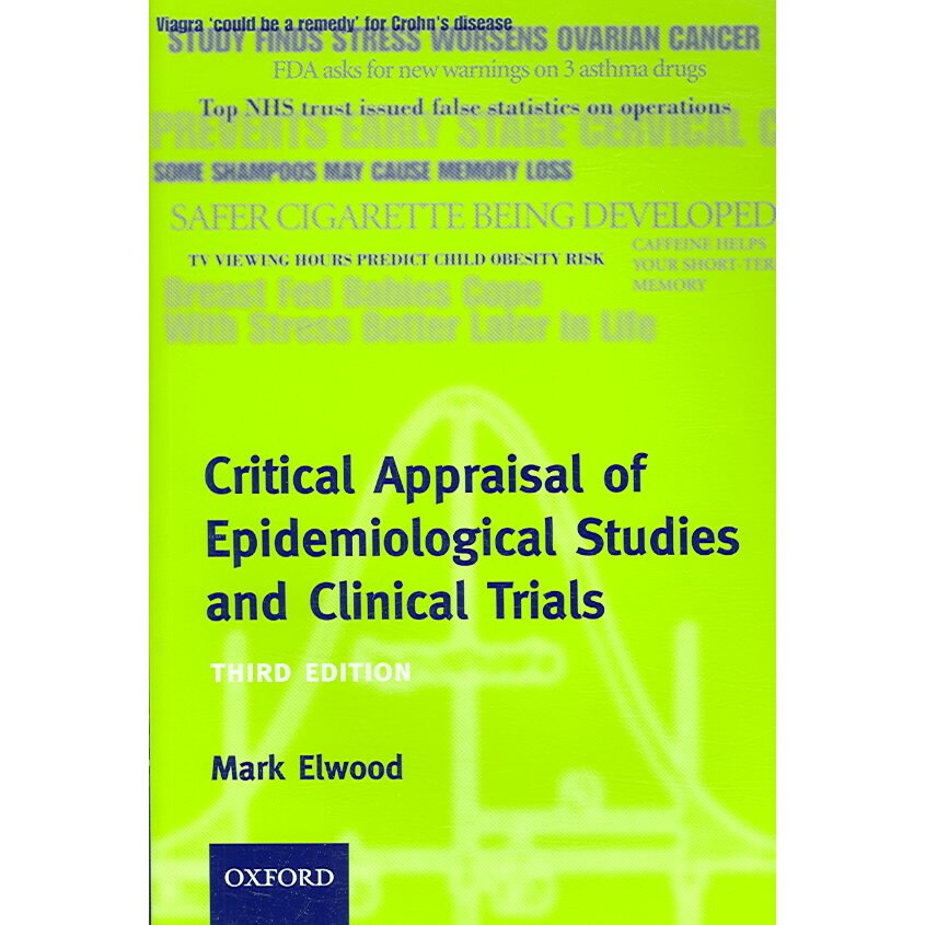 Critical Appraisal of Epidemiological Studies and Clinical Trials de Mark Elwood [Paperback]