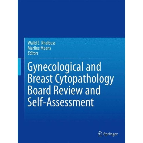 Gynecological and Breast Cytopathology Board Review and Self-Assessment de Walid E. Khalbuss