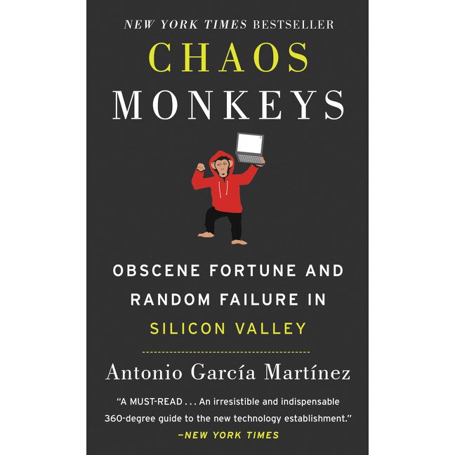Chaos Monkeys de Antonio Garcia Martinez [Paperback]