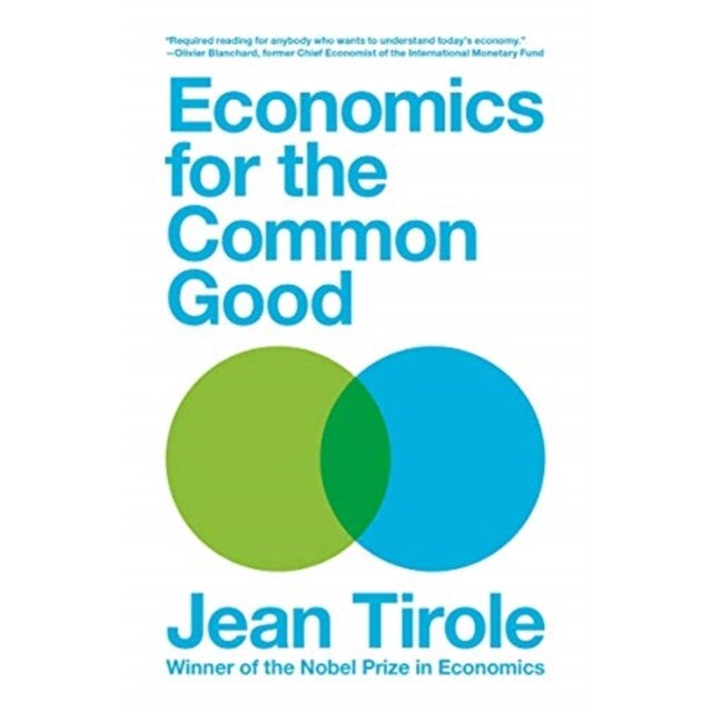 Economics for the Common Good de Jean Tirole [Paperback]