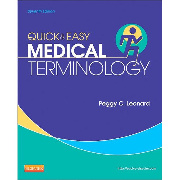 Quick & Easy Medical Terminology de Peggy C. Leonard