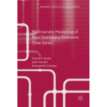 Multivariate Modelling of Non-Stationary Economic Time Series de John Hunter Multivariate Modelling of Non-Stationary Economic Time Series de John Hunter