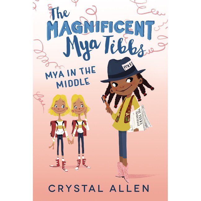The Magnificent Mya Tibbs: Mya in the Middle de Crystal Allen [Paperback]