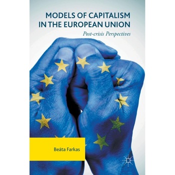 Models of Capitalism in the European Union de Beáta Farkas Models of Capitalism in the European Union de Beáta Farkas