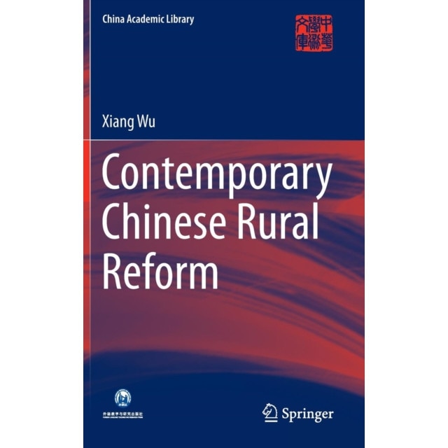 Contemporary Chinese Rural Reform de Xiang Wu