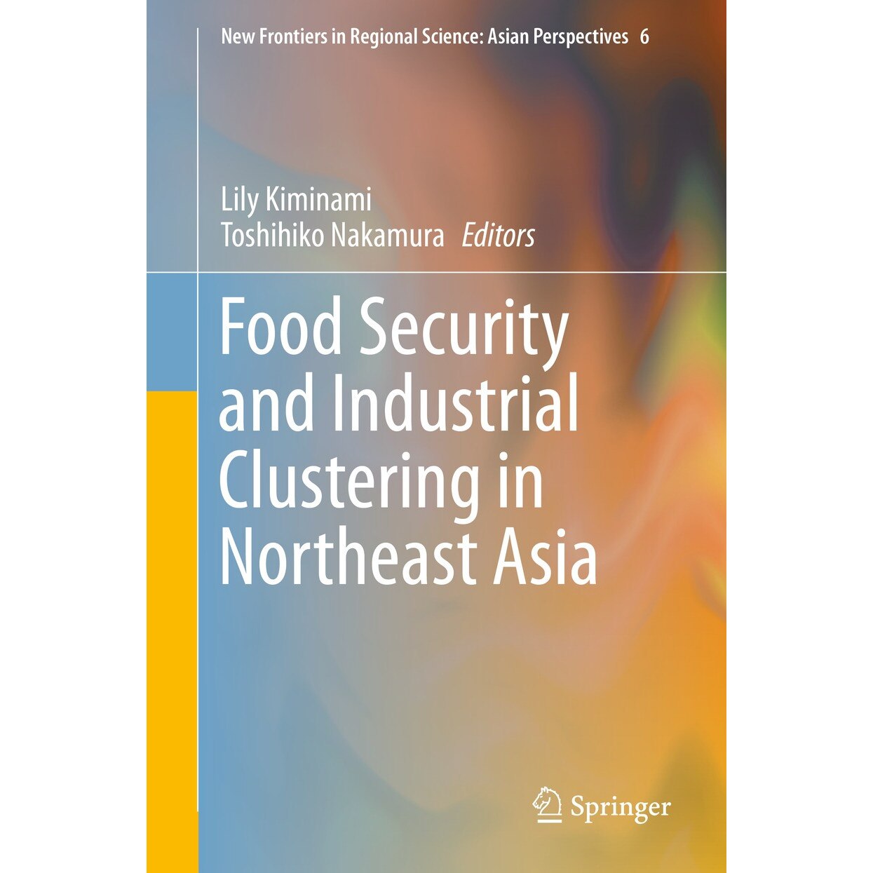 Food Security and Industrial Clustering in Northeast Asia de Lily Kiminami