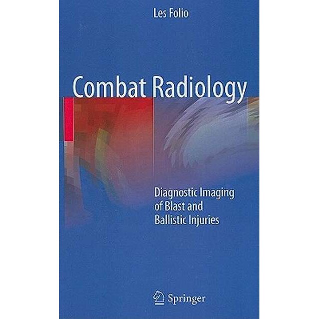 Combat Radiology de Les R. Folio
