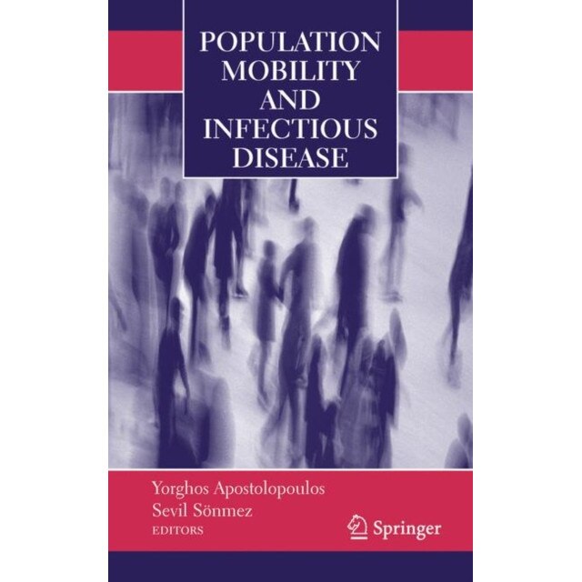 Population Mobility and Infectious Disease de Yorghos Apostolopoulos