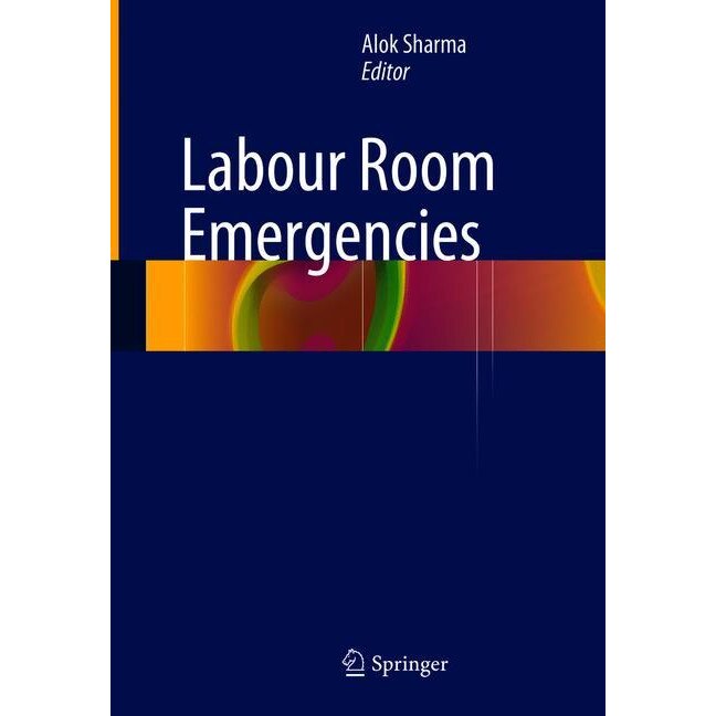 Labour Room Emergencies de Alok Sharma