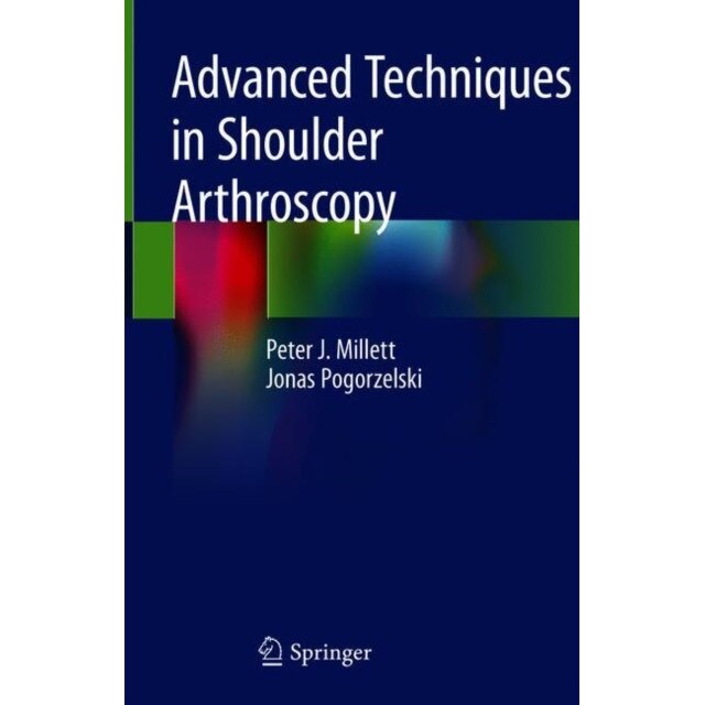 Advanced Techniques in Shoulder Arthroscopy de Peter J. Millett