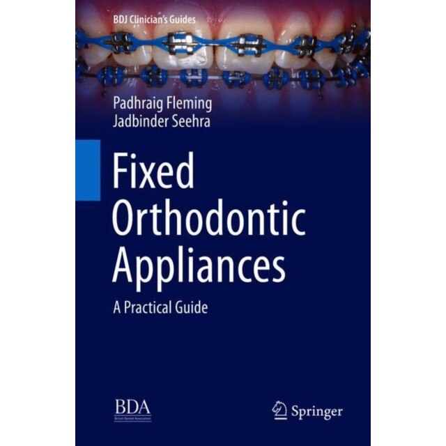 Fixed Orthodontic Appliances de Padhraig Fleming