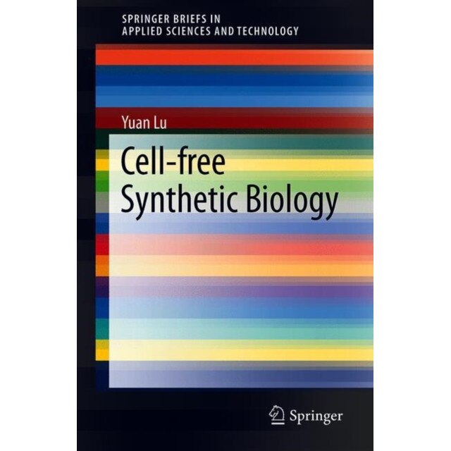 Cell-Free Synthetic Biology de Yuan Lu