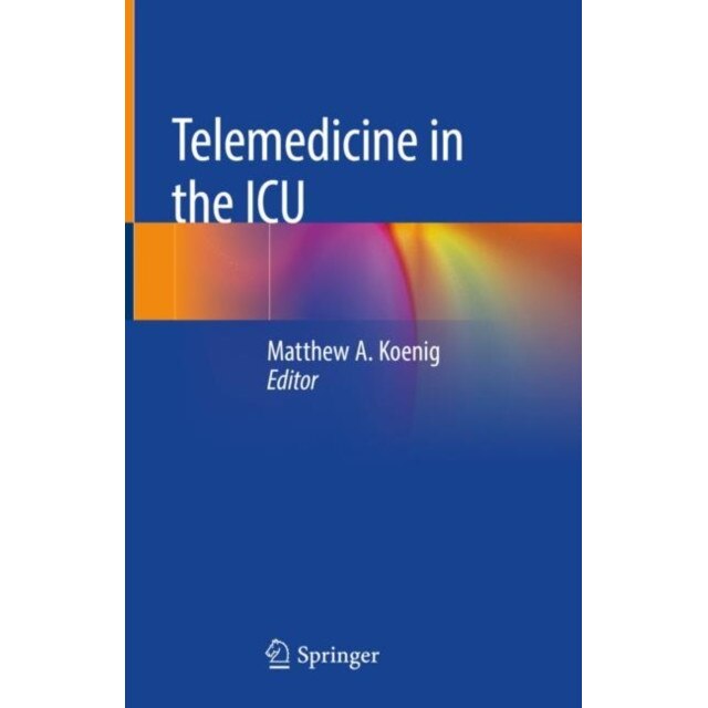 Telemedicine in the ICU de Matthew A. Koenig