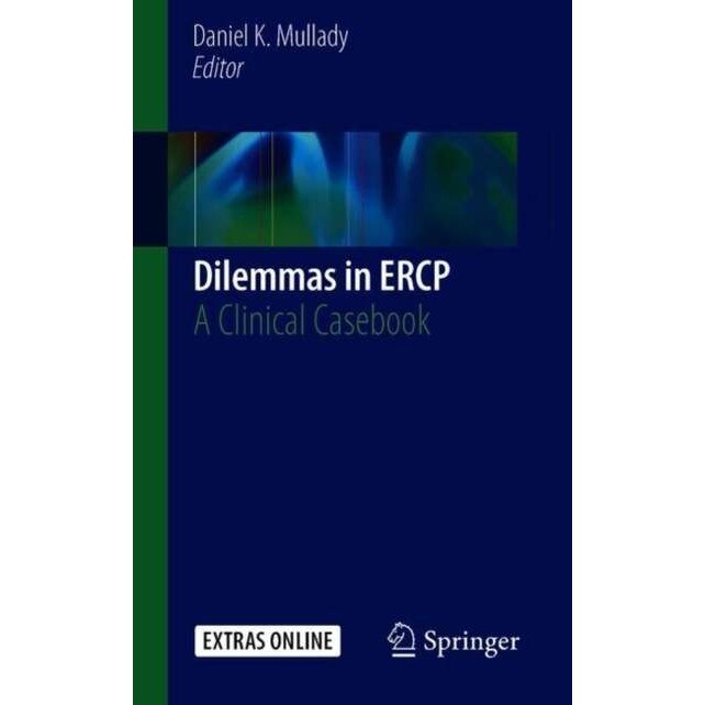 Dilemmas in ERCP de Daniel K. Mullady
