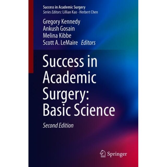 Success in Academic Surgery: Basic Science de Gregory Kennedy