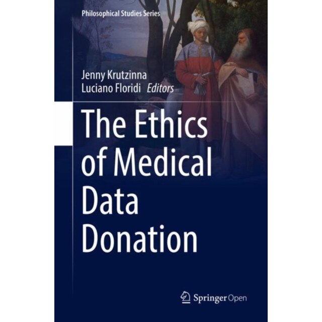 The Ethics of Medical Data Donation de Jenny Krutzinna