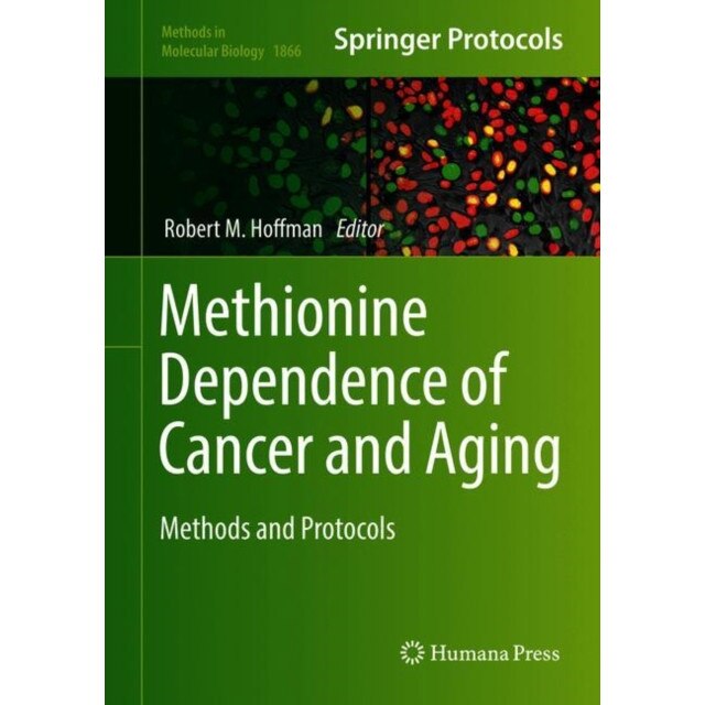 Methionine Dependence of Cancer and Aging de Robert M. Hoffman