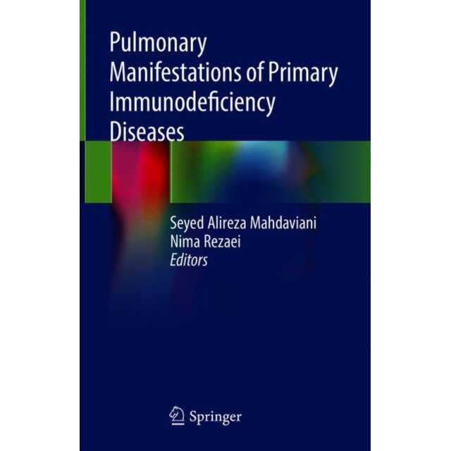 Pulmonary Manifestations of Primary Immunodeficiency Diseases de Seyed Alireza Mahdaviani