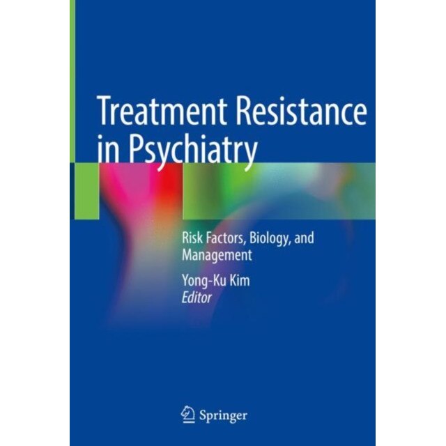 Treatment Resistance in Psychiatry de Yong-Ku Kim