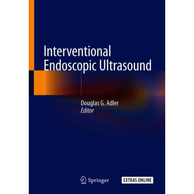 Interventional Endoscopic Ultrasound de Douglas G. Adler, MD, FACG, AGAF, FASGE