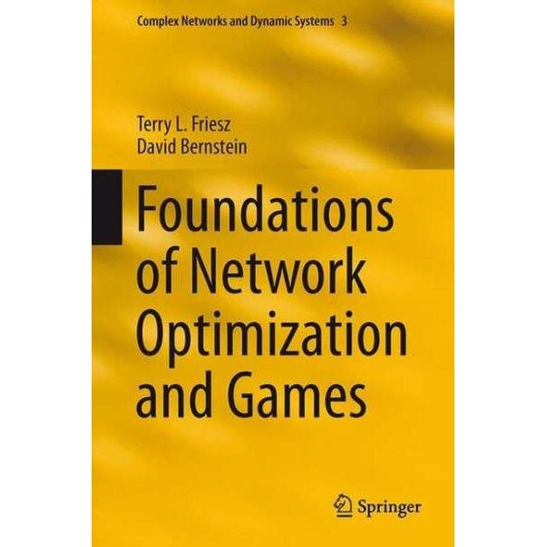 Foundations of Network Optimization and Games de Terry L. Friesz