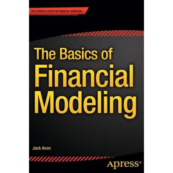 The Basics of Financial Modeling de Jack Avon