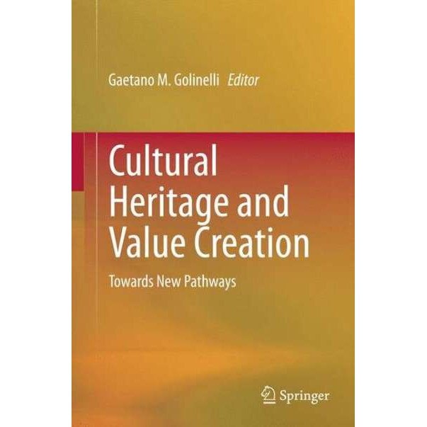 Cultural Heritage and Value Creation de Gaetano M. Golinelli