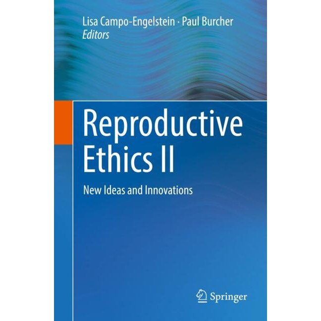 Reproductive Ethics II de Lisa Campo-Engelstein