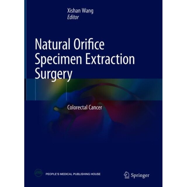 Natural Orifice Specimen Extraction Surgery de Xishan Wang
