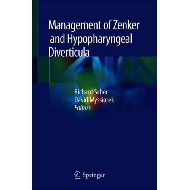 Management of Zenker and Hypopharyngeal Diverticula de Richard Scher