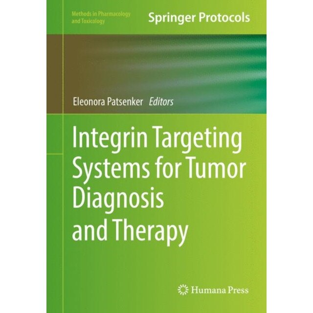 Integrin Targeting Systems for Tumor Diagnosis and Therapy de Eleonora Patsenker
