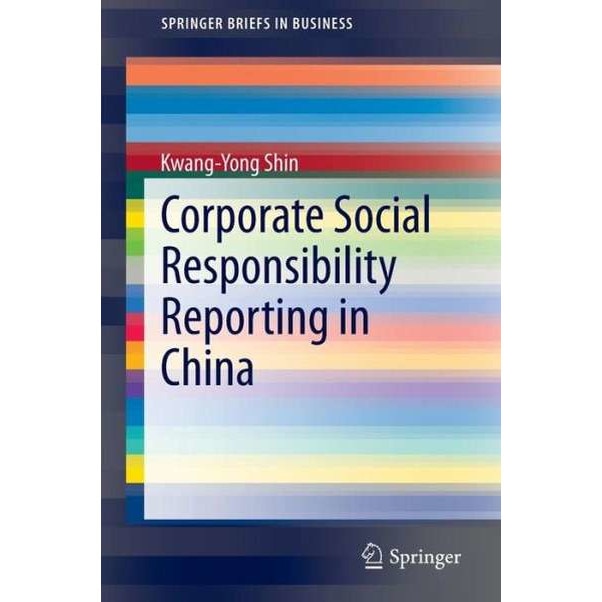 Corporate Social Responsibility Reporting in China de Kwang-Yong Shin
