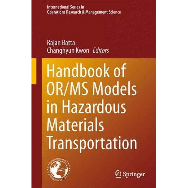 Handbook of OR/MS Models in Hazardous Materials Transportation de Rajan Batta [Hardback]