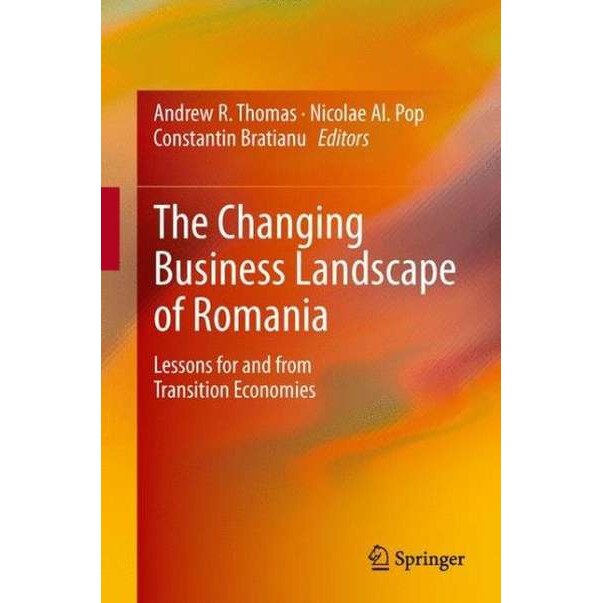 The Changing Business Landscape of Romania de Andrew R. Thomas