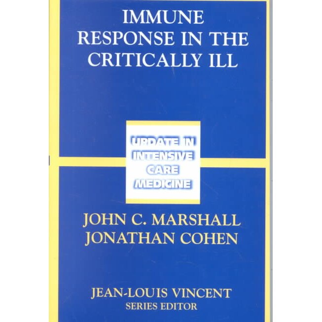 Immune Response in the Critically Ill de John C. Marshall