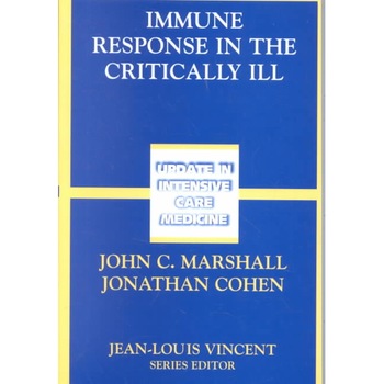 Immune Response in the Critically Ill de John C. Marshall Immune Response in the Critically Ill de John C. Marshall
