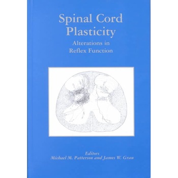 Spinal Cord Plasticity de Michael M. Patterson Spinal Cord Plasticity de Michael M. Patterson