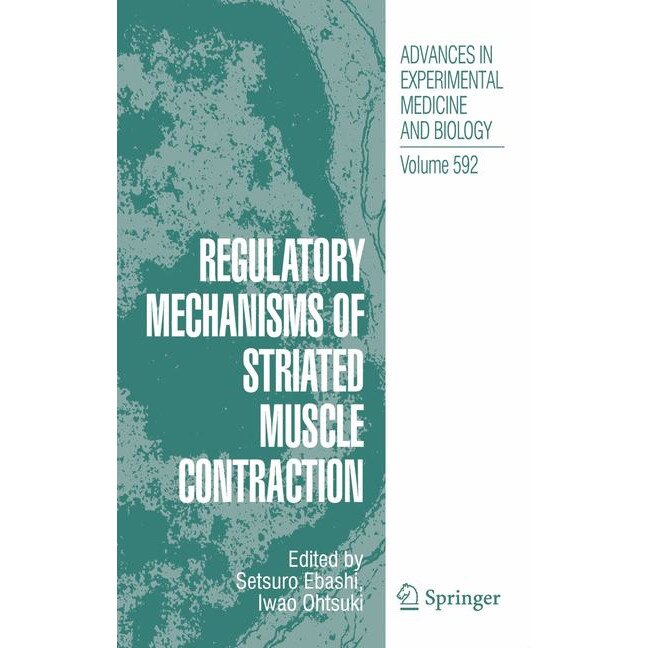 Regulatory Mechanisms of Striated Muscle Contraction de Setsuro Ebashi