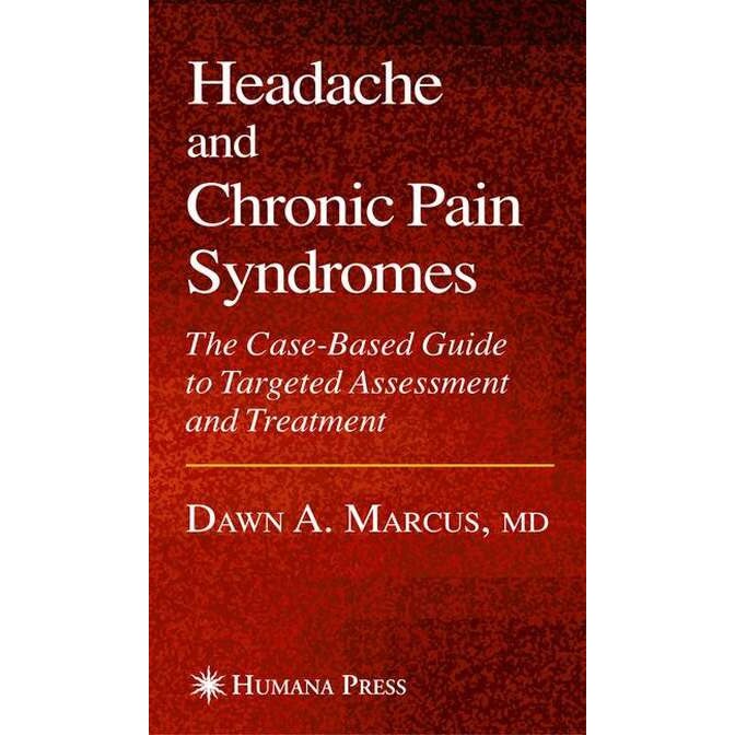 Headache and Chronic Pain Syndromes de Dawn A. Marcus
