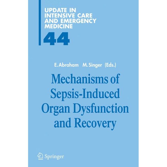 Mechanisms of Sepsis-Induced Organ Dysfunction and Recovery de E. Abraham [Hardback]