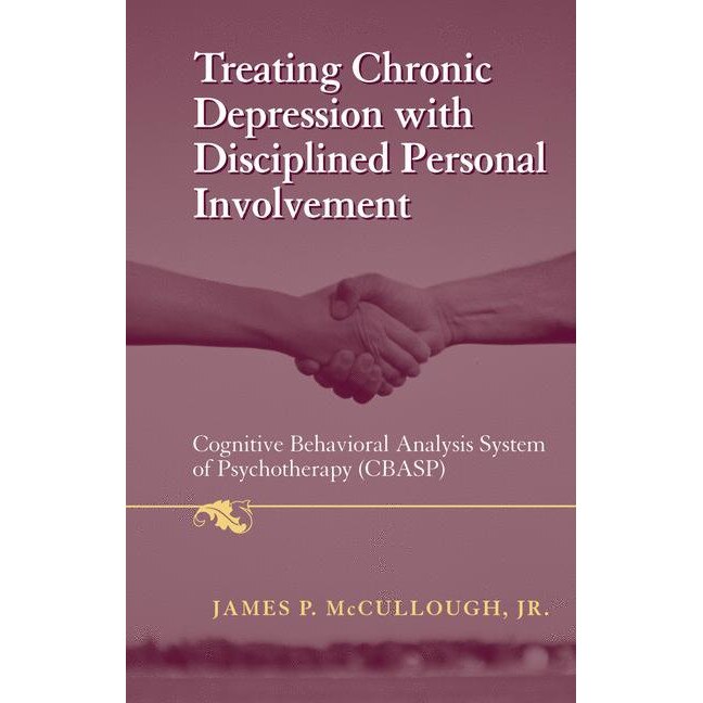 Treating Chronic Depression with Disciplined Personal Involvement de James P. McCullough, Jr.