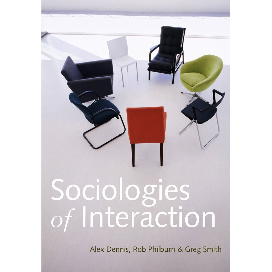 Sociologies of Interaction de Alex Dennis [Paperback]
