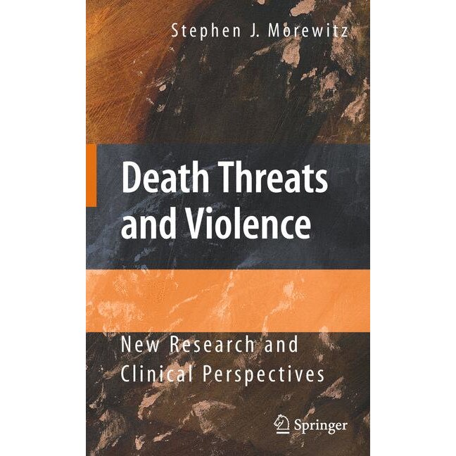 Death Threats and Violence de Stephen J. Morewitz