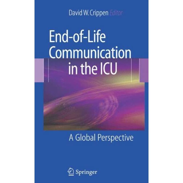 End-of-Life Communication in the ICU de David W. Crippen [Hardback]