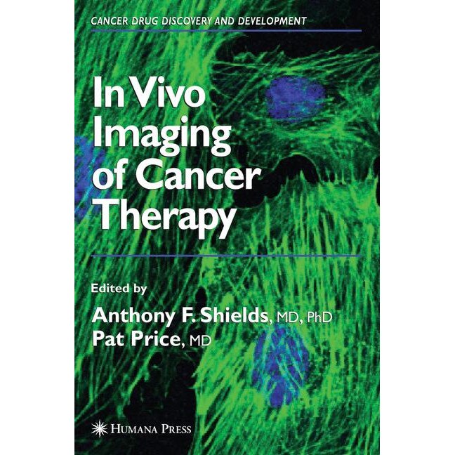 In Vivo Imaging of Cancer Therapy de Anthony F. Shields