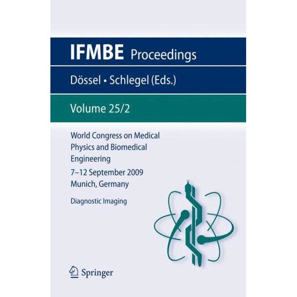World Congress on Medical Physics and Biomedical Engineering September 7 - 12, 2009 Munich, Germany de Olaf Dössel [Paperback]