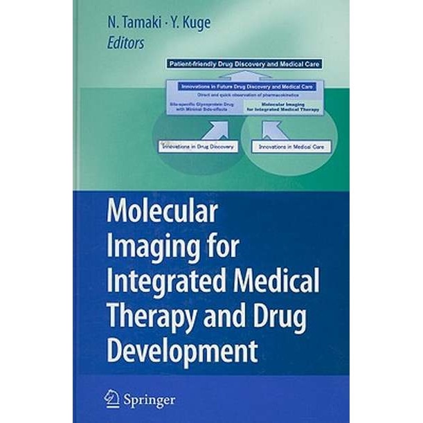 Molecular Imaging for Integrated Medical Therapy and Drug Development de Nagara Tamaki