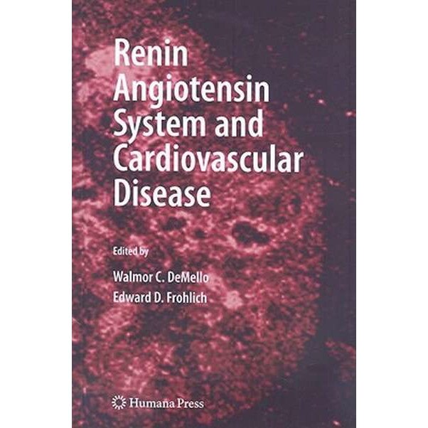 Renin Angiotensin System and Cardiovascular Disease de Walmor C. DeMello