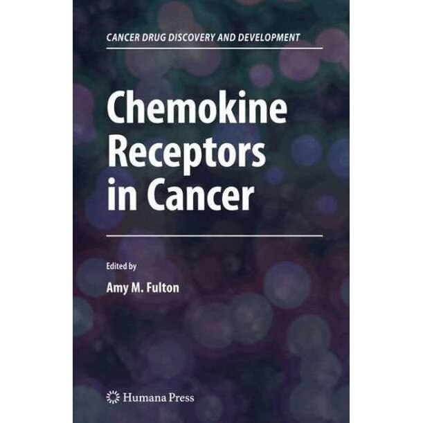 Chemokine Receptors in Cancer de Amy M. Fulton